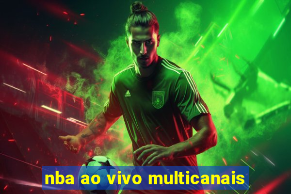 nba ao vivo multicanais